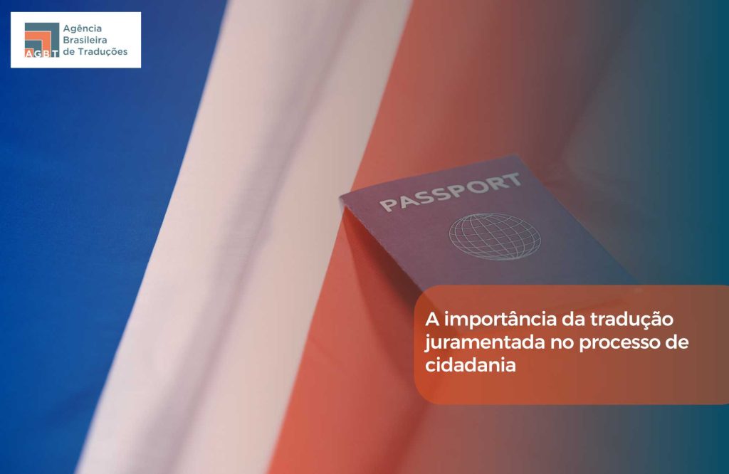 A importância da tradução juramentada no processo de cidadania