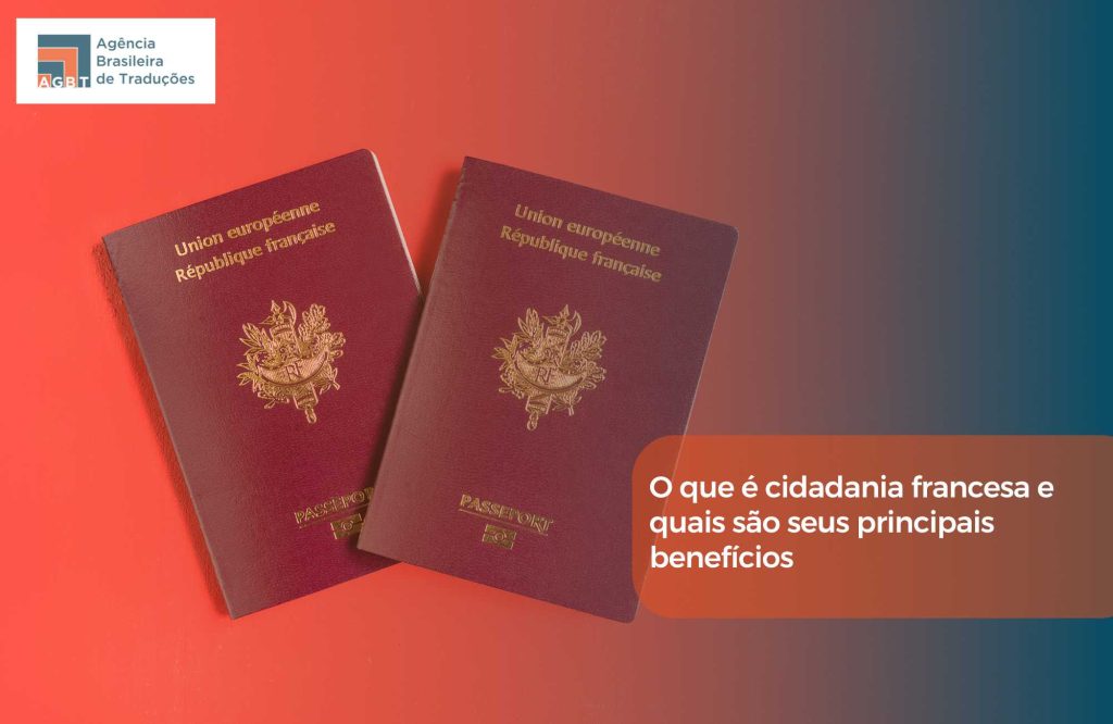 O que é cidadania francesa e quais são seus principais benefícios
