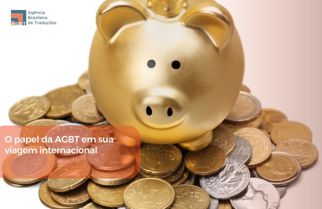 O papel da AGBT em sua viagem internacional
