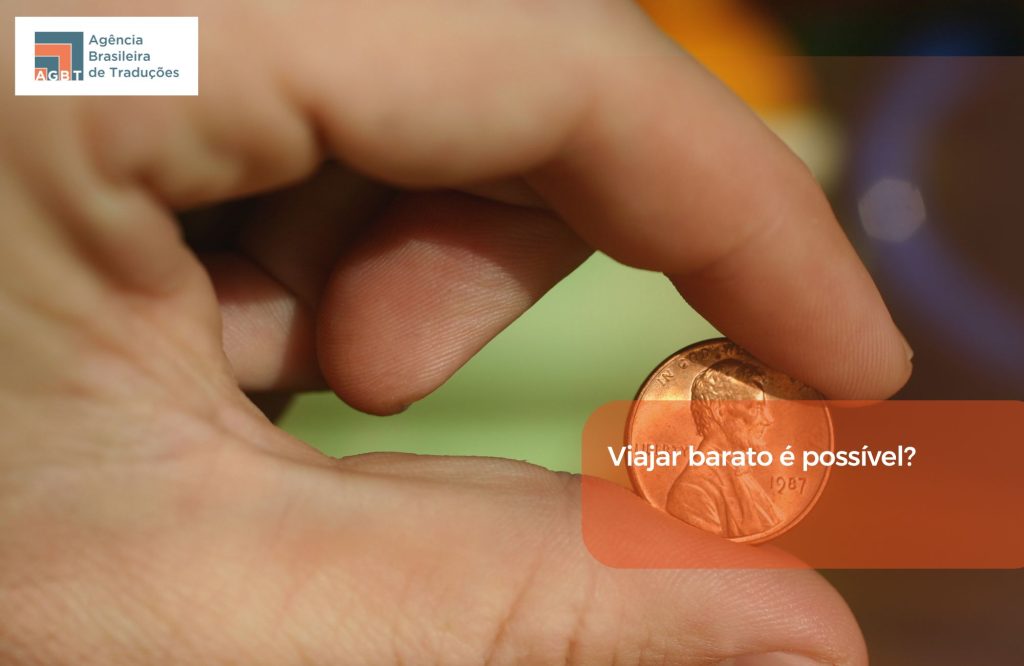 Viajar barato é possível
