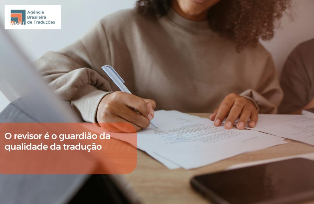 O revisor é o guardião da qualidade da tradução
